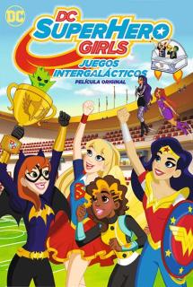 ดูหนังออนไลน์ฟรี DC Super Hero Girls Intergalactic Games (2017) แก๊งค์สาว ดีซีซูเปอร์ฮีโร่ ศึกกีฬาแห่งจักรวาล