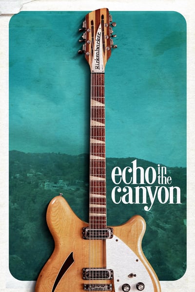 ดูหนังออนไลน์ฟรี Echo in the Canyon (2018)