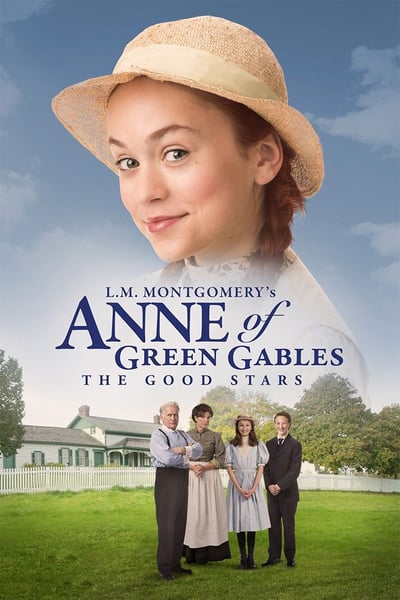 ดูหนังออนไลน์ฟรี L.M. Montgomery’s Anne of Green Gables The Good Stars (2017)