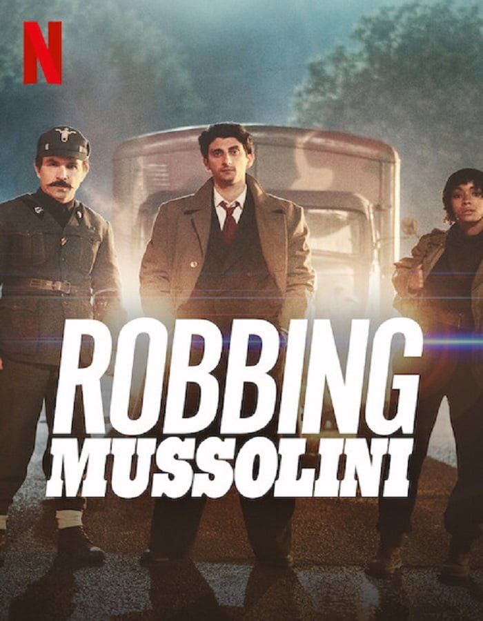 ดูหนังออนไลน์ฟรี Robbing Mussolini (2022) ปล้นมุสโสลินี
