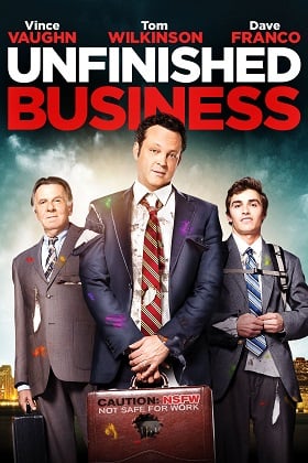 ดูหนังออนไลน์ฟรี Unfinished Business (2015) ทริปป่วน กวนไม่เสร็จ